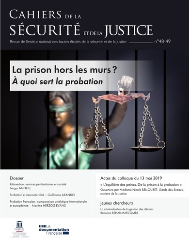 Valérie Maldonado et Fergus McNeill - Cahiers de la sécurité et de la justice N°48-49 : La prison hors les murs ? - A quoi sert la probation.