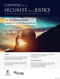 IHEMI - Cahiers de la sécurité et de la justice  : Regards sur la sécurité quotidienne ou le Sisyphe policier.