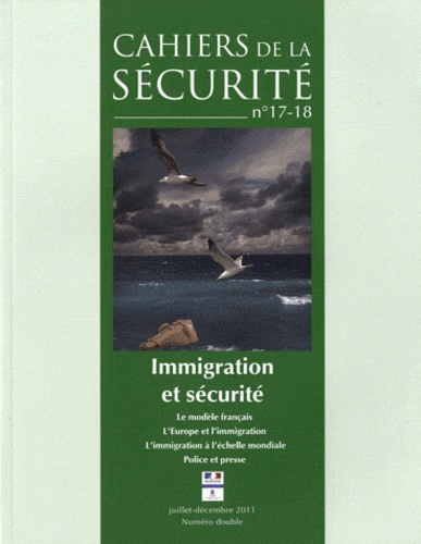 Yves Roucaute - Cahiers de la sécurité N° 17-18, Juillet-dé : Immigration et sécurité.
