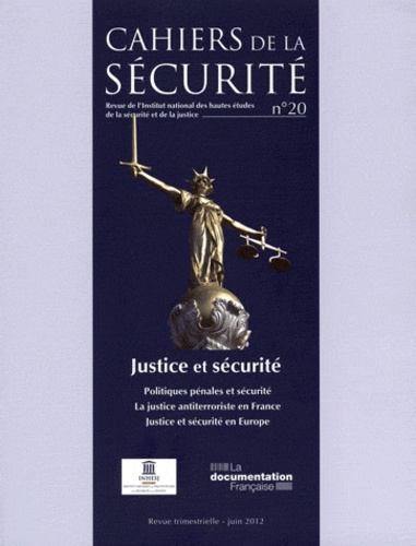  INHESJ - Cahiers de la sécurité N° 20 : Justice et sécurité.