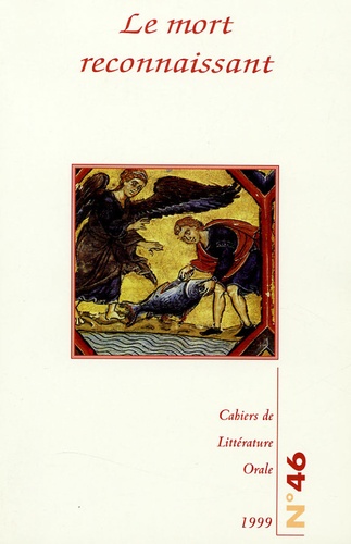Geneviève Calame-Griaule et Nicole Belmont - Cahiers de Littérature Orale N° 46, 1999 : Le mort reconnaissant.