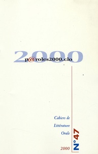 Geneviève Calame-Griaule et Ioana Andreesco - Cahiers de Littérature Orale N° 47, 2000 : P@roles2000.clo.