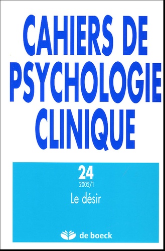 Patrick De Neuter et Alain Ferrant - Cahiers de psychologie clinique N° 24, 2005/1 : Le désir.
