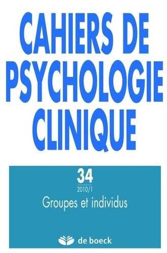 Jean-Pierre Vidit et Radu Clit - Cahiers de psychologie clinique N° 34/2010/1 : Groupes et individus.