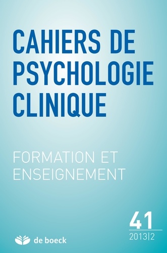 Alex Lefebvre et Antoine Masson - Cahiers de psychologie clinique N° 41/2013/2 : Formation et enseignement.