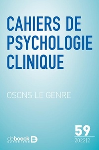 Liliane Dirkx - Cahiers de psychologie clinique N° 59/2022/2 : Osons le genre.