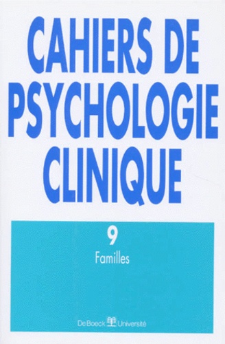 Liliane Dirkx et  Collectif - Cahiers de psychologie clinique N° 9 : Familles.