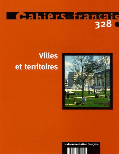 Philippe Tronquoy - Cahiers français N° 328 : Villes et territoires.