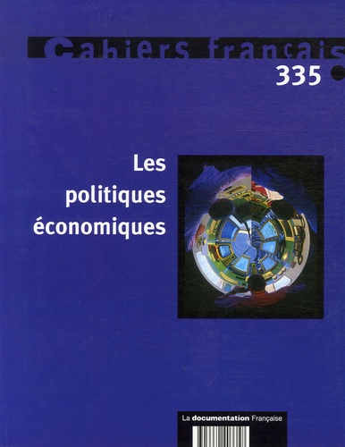 Olivia Montel-Dumont - Cahiers français N° 335, Novembre-Déc : Les politiques économiques.