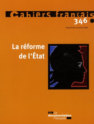 Philippe Tronquoy et Luc Rouban - Cahiers français N° 346, Septembre-oc : La réforme de l'Etat.