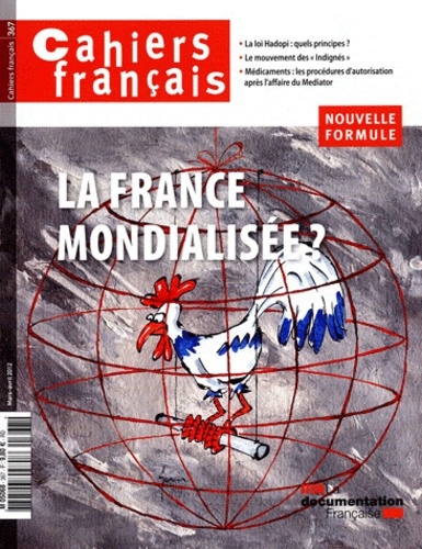 Serge Berstein et Thierry Madiès - Cahiers français N° 367, Mars-Avril 2 : La France mondialisée ?.