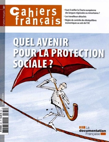 Olivia Montel - Cahiers français N° 381, Juillet-août 2014 : Quel avenir pour la protection sociale ?.