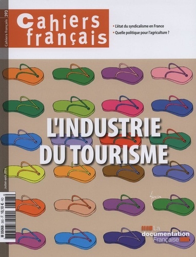 Philippe Tronquoy - Cahiers français N° 393, Juillet-août 2016 : L'industrie du tourisme.