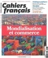 Suzanne Maury et Fabrice Hamelin - Cahiers français N° 407, 2018 : Mondialisation et commerce.