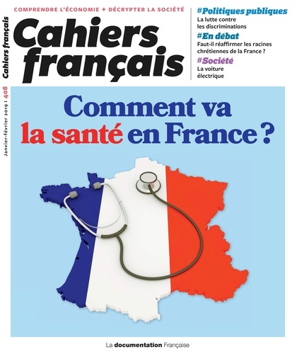 Cahiers français N° 408, janvier-février 2019 Comment va la santé en France ?