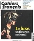 Elodie Lavignotte - Cahiers français N° 410, mai-juin 2019 : Le luxe, un fleuron national.