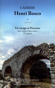 Christian Morzewski - Cahiers Henri Bosco N° 52 : Un voyage en Provence (1re partie).