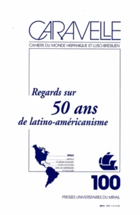 Regards sur 50 ans de latino-américanisme