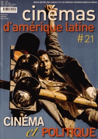 Francis Saint-Dizier - Cinémas d'Amérique latine N° 21/2013 : Cinéma et politique.