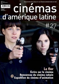 Francis Saint-Dizier - Cinémas d'Amérique latine N° 27/2019 : La flor.