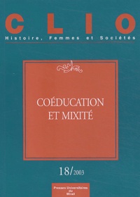 Christine Bard et Mathilde Dubesset - Clio N° 18 / 2003 : Coéducation et mixité.