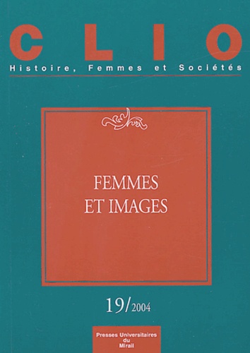 Gabrielle Houbre et Christiane Klapisch-Zuber - Clio N° 19 / 2004 : Femmes et images.
