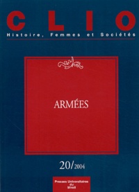 Luc Capdevila et Dominique Godineau - Clio N° 20/2004 : Armées.