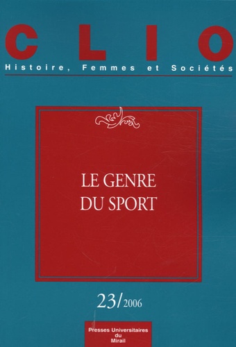 Françoise Thébaut et Michelle Zancarini-Fournel - Clio N° 23 : Le genre du sport.