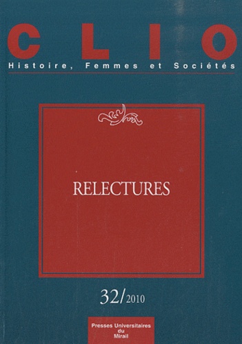 Françoise Thébaud et Florence Rochefort - Clio N° 32/2010 : Relectures.