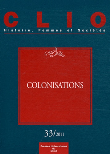 Pascale Barthélemy et Luc Capdevila - Clio N° 33/2011 : Colonisations.