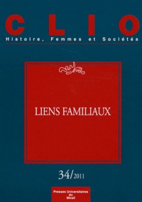 Didier Lett et Christiane Klapisch-Zuber - Clio N° 34/2011 : Liens familiaux.