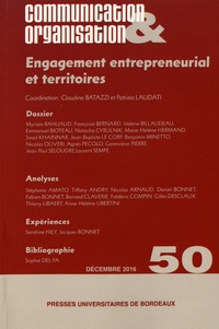 Claudine Batazzi et Patrizia Laudati - Communication & Organisation N° 50, décembre 2016 : Engagement entrepreneurial et territoires.