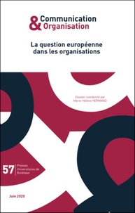 Marie-Hélène Hermand - Communication & Organisation N° 57, juin 2020 : La question européenne dans les organisations.