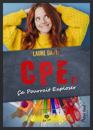 Laure David - CPE - Tome 1, Ça pourrait exploser.