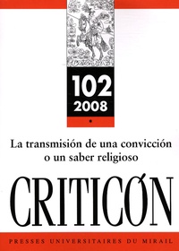 Françoise Gilbert - Criticon N° 102, 2008 : La transmision de una conviccion o un saber religioso.