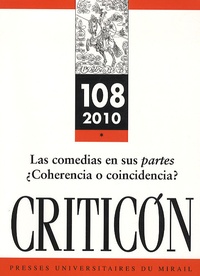 Florence d' Artois et Santiago Fernandez Mosquera - Criticon N° 108/2010 : Las comedias en sus partes - Coherencia o coincidencia ?.