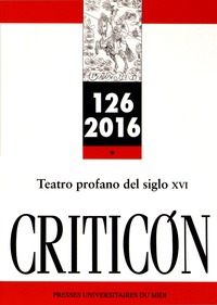 Julio Vélez-Sainz - Criticon N° 126/2016 : Teatro profano del siglo XVI.