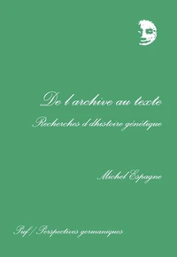 DE L'ARCHIVE AU TEXTE. Recherches d'histoire génétique