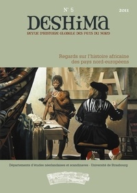 Thomas Beaufils et Thomas Mohnike - Deshima N° 5/2011 : Regards sur l'histoire africaine des pays nord-européens.