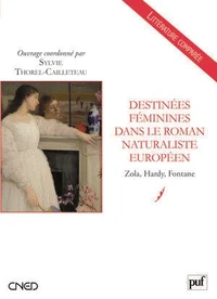 Destinées féminines dans le roman naturaliste européen