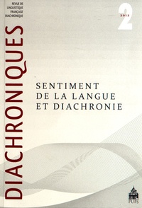 Gilles Siouffi et Michelle Lecolle - Diachroniques N° 2/2012 : Sentiment de la langue et diachronie.