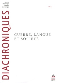 Olivier Soutet - Diachroniques N° 4/2014 : Guerre, langue et société.