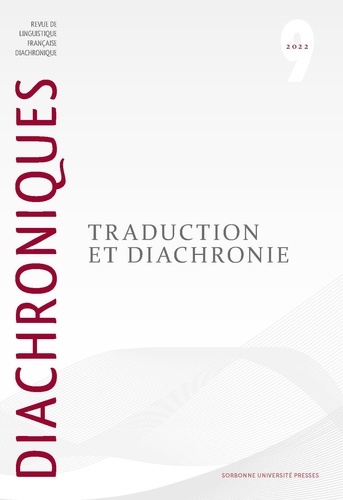 Diachroniques N° 9/2022 Traduction et diachronie
