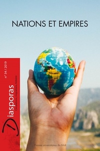Susanne Lachenicht et Mathilde Monge - Diasporas N° 34/2019 : Nations et empires.