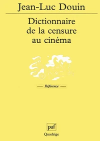 Dictionnaire de la censure au cinéma. Images interdites