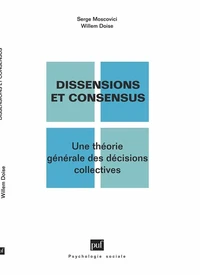 DISSENSIONS ET CONSENSUS. Une théorie générale des décisions collectives