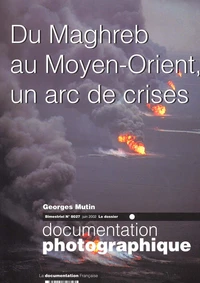Documentation photographique N° 8027 Juin 2002 : Du Maghreb au Moyen-Orient, un arc de crises