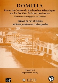  Anonyme - Domitia N° 6, Septembre 2005 : Histoire de l'art et Histoire ancienne, moderne et contemporaine.