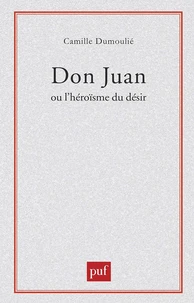 Don Juan ou L'héroïsme du désir