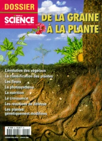 DOSSIER POUR LA SCIENCE HORS-SERIE JANVIER 2000 :  DE LA GRAINE A LA PLANTE